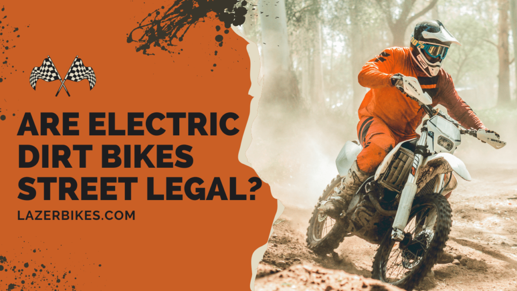 Are Electric Dirt Bikes Street Legal